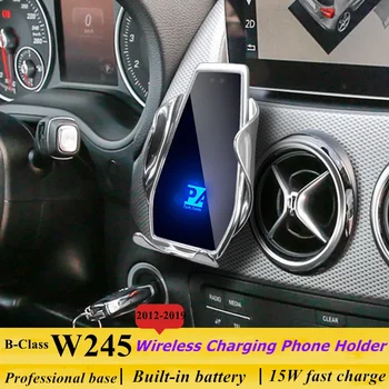 2012-2019 Mercedes Benz B klasė W245 W246 W242 Telefono laikiklis Belaidis įkroviklis B180 B200 B250 Automobilinis laikiklis GPS palaikymas